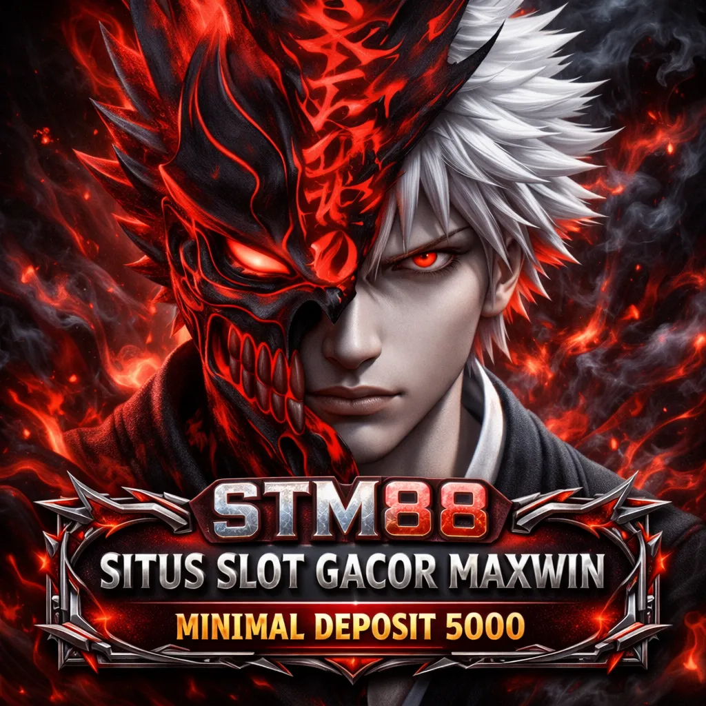 STM88 : Info Situs Slot Gacor Lagi Maxwin Hari Ini Bermodalkan Minimal 5000